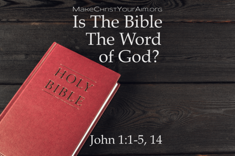 Is The Bible The Word of God?